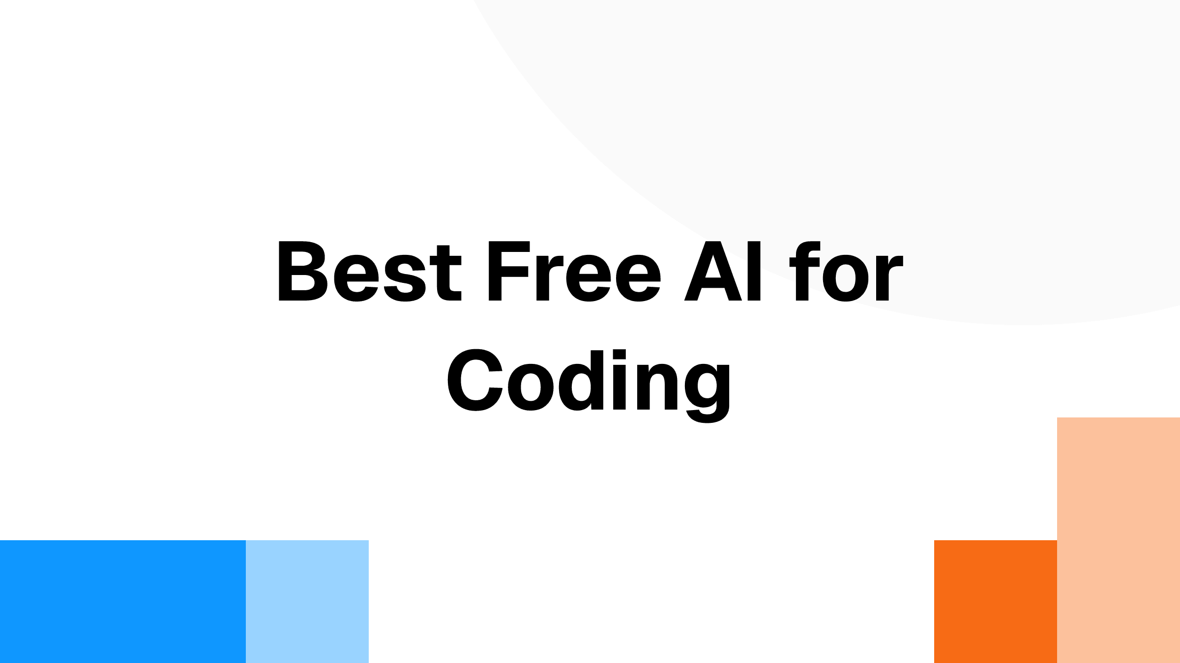 7 Best Free AI For Coding That Every Developer Should Try