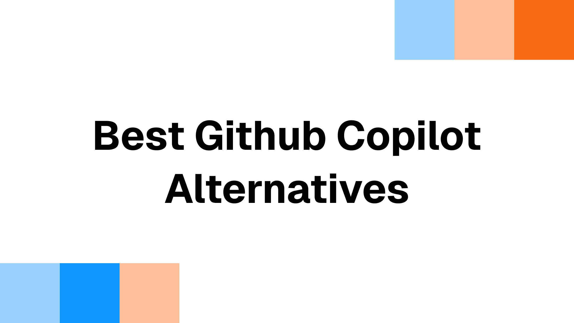 9 Best Github Copilot Alternatives in 2025