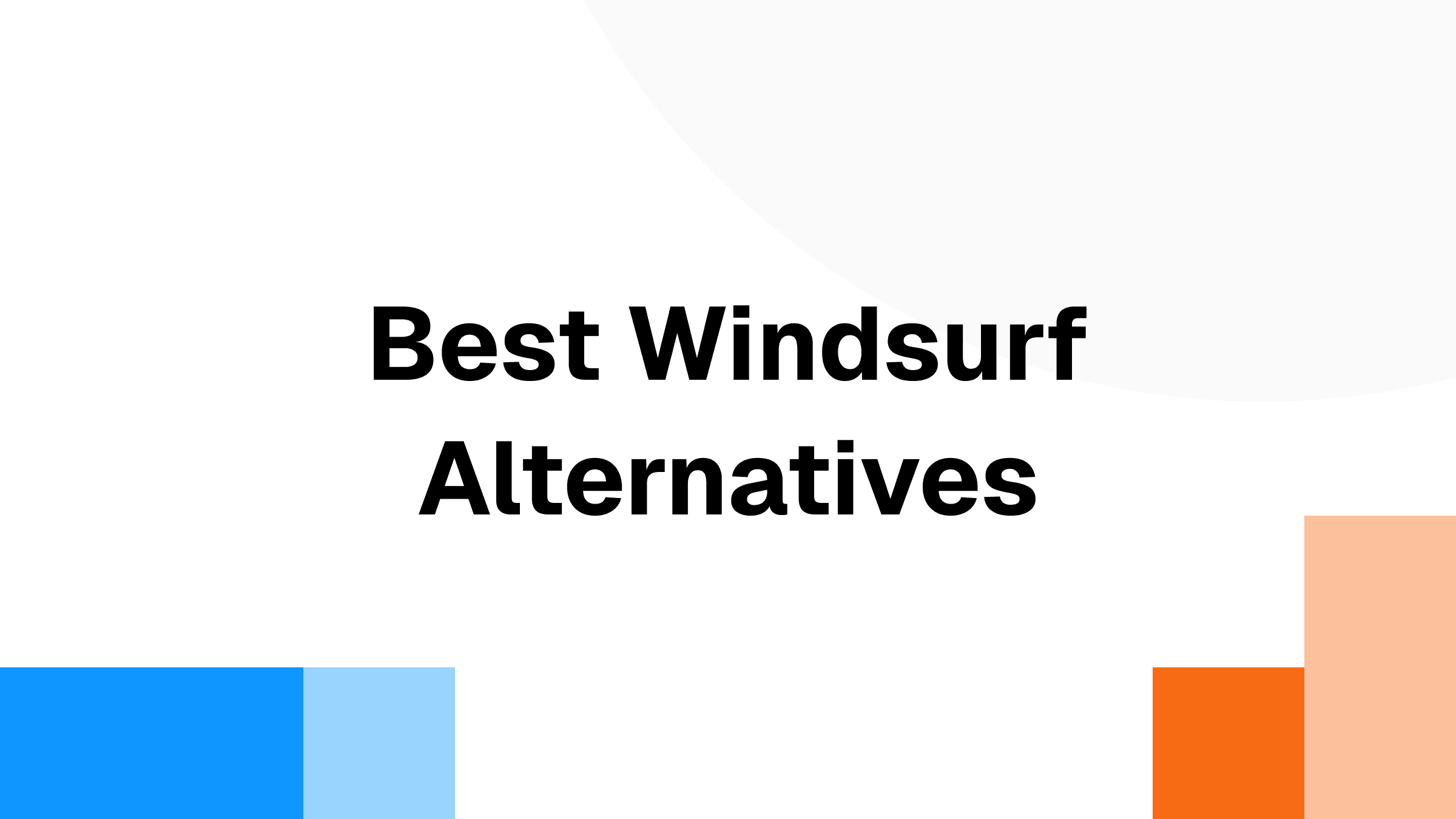 7 Best Windsurf Alternatives in 2025