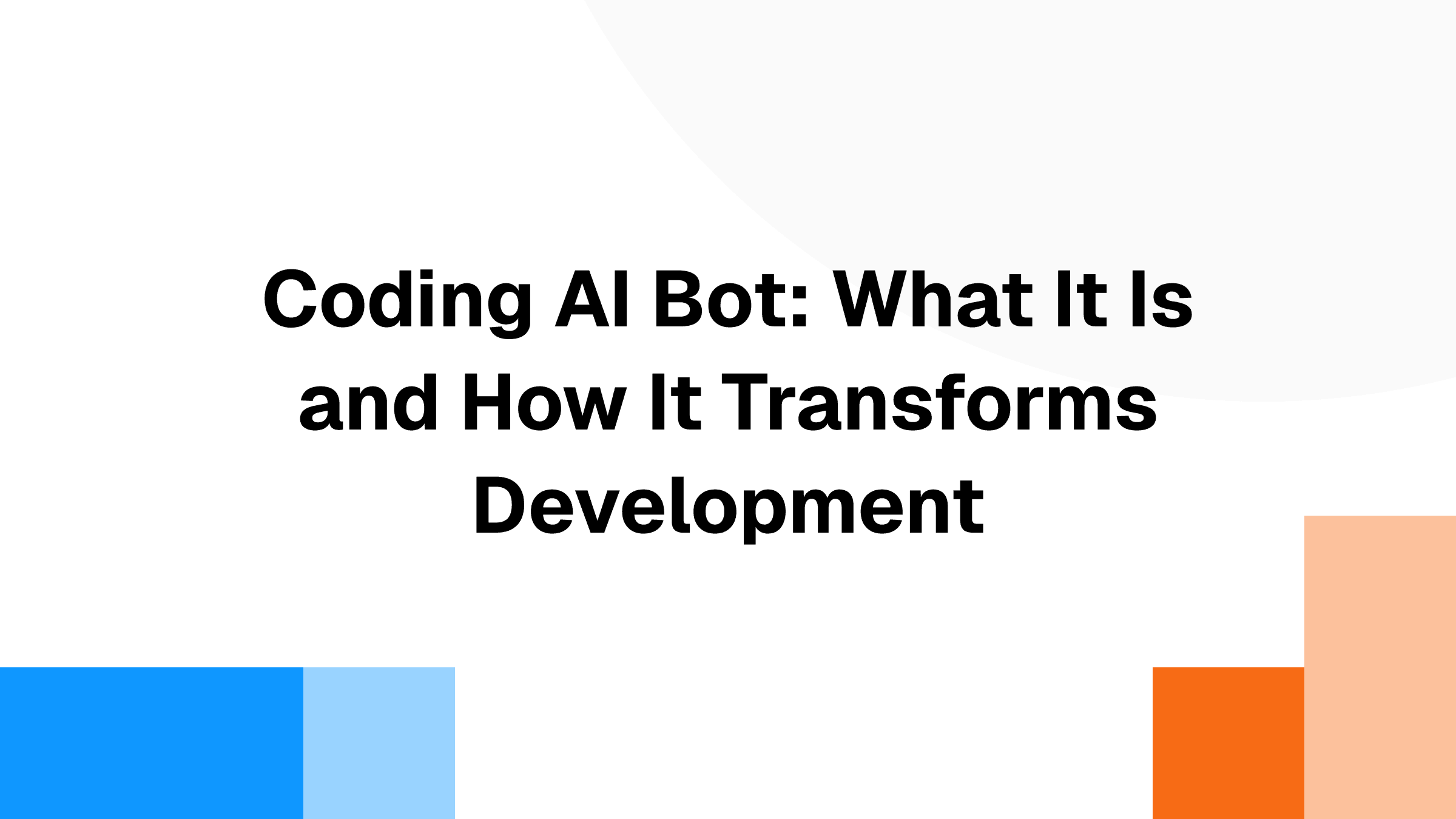 Coding AI Bot: What It Is and How It Transforms Development